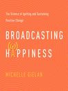 Broadcasting Happiness
